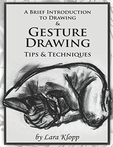 A Brief Introduction to Drawing & Gesture Drawing: Tips and Techniques