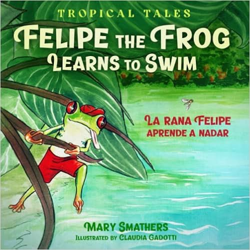 Felipe the Frog Learns to Swim: La rana 