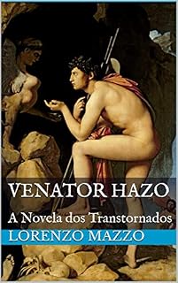 Livro Venator Hazo: A Novela dos Transtornados
