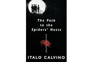 The Path to the Spiders' Nests: An Insightful Novel of Innocence and War in Partisan Italy―A Child's Coming-of-Age Story