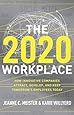 The 2020 Workplace: How Innovative Companies Attract, Develop, and Keep Tomorrow's Employees Today