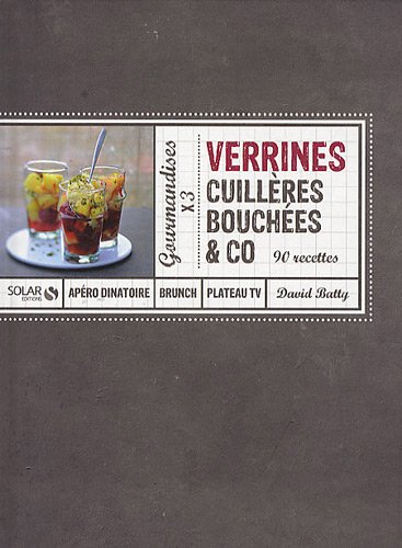 Verrines cuillères bouchées & co