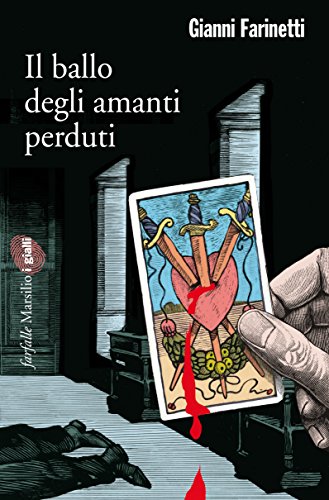 Il ballo degli amanti perduti (Sebastiano Guarienti indaga) (Italian Edition)