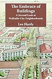 The Embrace of Buildings: A Second Look at Walkable City Neighborhoods by 