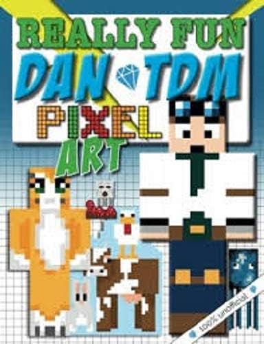 Really Fun Dan TDM Pixel Art Colouring Book: 100% Unofficial. Cool Kids Colour-By-Numbers For YouTubers & Minecraft Fans