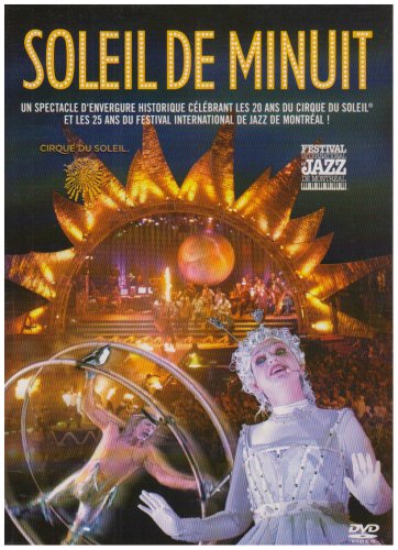 Le Cirque Du Soleil - Soleil De Minuit