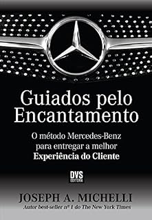 Livro Guiados pelo encantamento: O Método Mercedes-Benz para entregar a melhor experiência do cliente