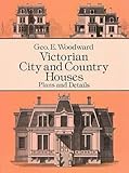 Victorian City and Country Houses: Plans and Details (Dover Architecture) by 