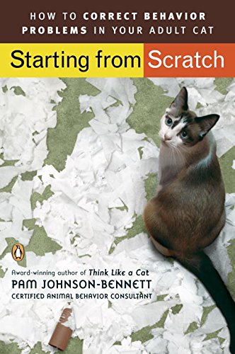 Download Starting from Scratch: How to Correct Behavior Problems in Your Adult Cat Download Starting from Scratch: How to Correct Behavior Problems in Your Adult Cat