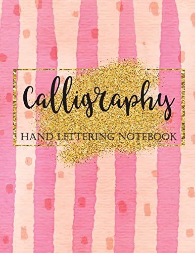 Calligraphy Hand Lettering Notebook: Brush Lettering Practice Workbook, Pink and Gold, Creative Lettering Art Joruanl: 2 (Calligraphy Workbook)