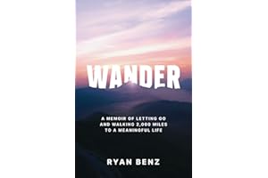 Wander: A Memoir of Letting go and Walking 2,000 Miles to a Meaningful Life.