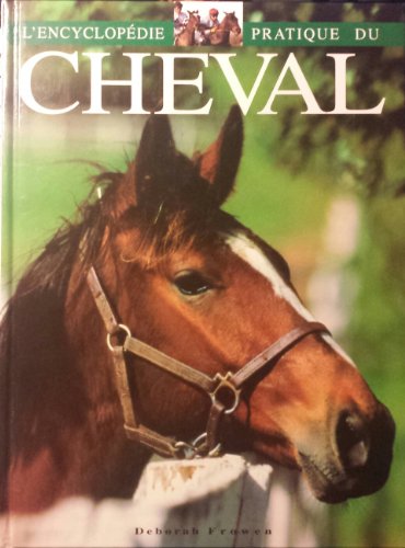 L' encyclopédie pratique du cheval