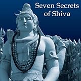 Seven Secrets of Shiva