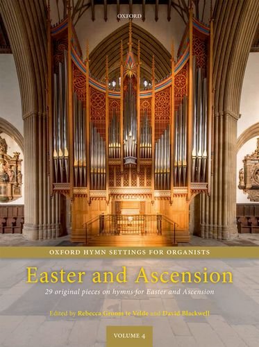 Oxford Hymn Settings for Organists: Easter and Ascension: 29 Original Pieces on Hymns for Easter and Ascension