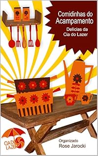 Livro Comidinhas de Acampamento: Receitas divertidas para o dia a dia (Receitas do Acampamento Livro 1)