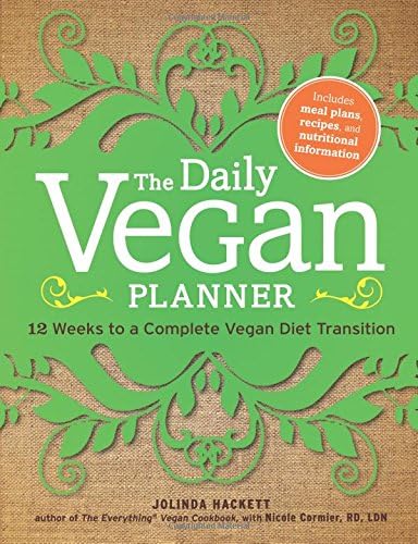 The Daily Vegan Planner: Twelve Weeks to a Complete Vegan Diet Transition