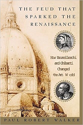 The Feud that Sparked the Renaissance by Paul Robert Walker