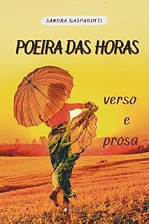 Livro Poeira das Horas: Verso e prosa