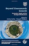 Image de Beyond Uneconomic Growth: Economics, Equity and the Ecological Predicament (Advances in Ecological Economics series)