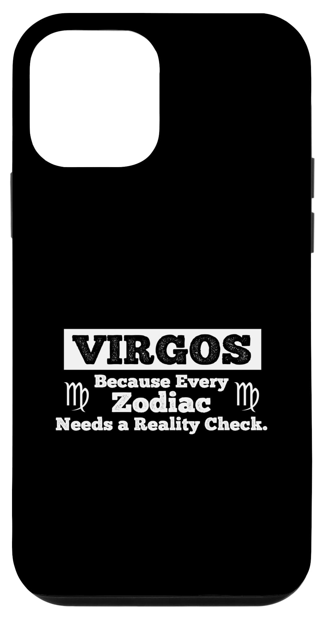 iPhone 12 mini Virgos Because Every Zodiac Needs A Reality Check Case