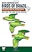 Wildlife Conservation Society Birds of Brazil: The Atlantic Forest of Southeast Brazil, including São Paulo and Rio de Janeiro (WCS Birds of Brazil Field Guides) (Volume 2) by Robert S. Ridgely, John A. Gwynne