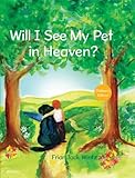 Will I See My Pet in Heaven? by Jack Wintz