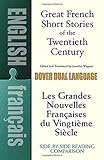 Great French Short Stories of the Twentieth Century: A Dual-Language Book (Dover Dual Language French) (English and French Edition) by Jennifer Wagner