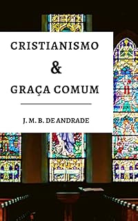 Livro Cristianismo e Graça Comum