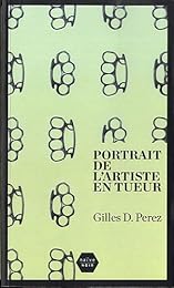 Portrait de l'artiste en tueur