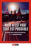 Rien n'est vrai Tout est possible : Aventures dans la Russie d'aujourd'hui by Peter Pomerantsev