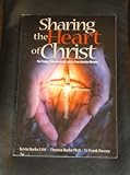 Sharing the Heart of Christ; for Clergy, Counselors and Laity in Post Abortion Ministry