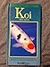 Fishkeepers Guide to Koi by