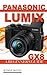 Panasonic Lumix GX8: A Beginner's Guide