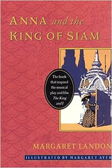 Anna and the King of Siam, by Margaret Landon