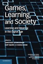 Games, Learning, and Society: Learning and Meaning in the Digital Age (Learning in Doing: Social, Cognitive and Computational Perspectives)