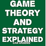 Game Theory and Strategy Explained
