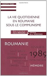 La  vie quotidienne en Roumanie sous le communisme