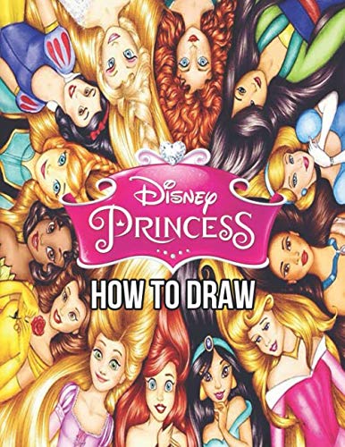 How To Draw Disney Princess Step By Step Guide To Draw Disney Princess Robert Andy Amazon Com Books