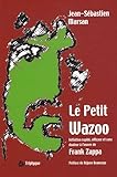 le petit wazoo : initiation rapide, efficace et sans douleur a l' by