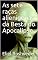 Livro As sete raças alienígenas da Besta do Apocalipse (INSTRUÇÃO PARA O APOCALIPSE QUE SE APROXIMA Livro 1)