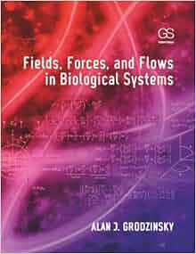 Fields Forces And Flows In Biological Systems Alan J
