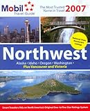 Mobil Travel Guide: Northwest & Alaska 2007 (MOBIL TRAVEL GUIDE NORTHWEST (ID, OR, VANCOUVER BC, WA)) by 