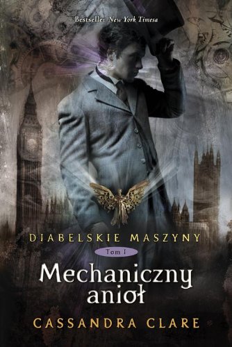Diabelskie maszyny tom 1 Mechaniczny aniol