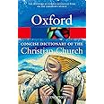 The Concise Oxford Dictionary of the Christian Church (Oxford Quick Reference)