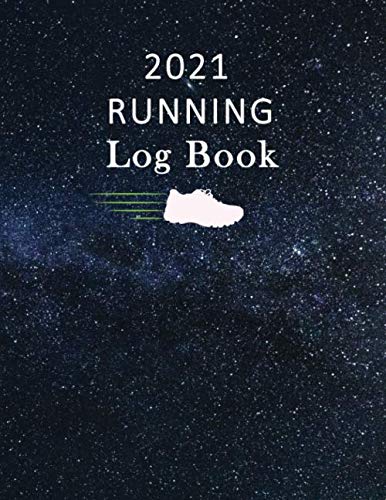 2021 Running Log Book: The complete runner's day by day log 2021 calendar. Black Star Theme.