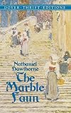 The Marble Faun (Dover Thrift Editions)