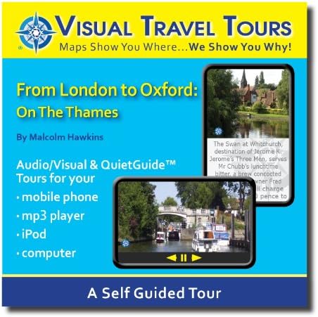 LONDON TO OXFORD ON THE THAMES TOUR GUIDE. A Self-guided Audio/Visual Boating Tour--CD includes files to transfer to your cell-phone, iPod, or to print.