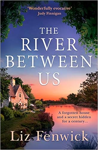 The River Between Us: Perfect escapist historical women's fiction about a hidden romance from the bestselling author of The Path to the Sea: Amazon.co.uk: Fenwick, Liz: 9780008290573: Books