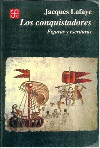 Download Los conquistadores: Figuras y escrituras PDF