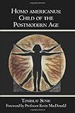 Homo americanus:: Child of the Postmodern Age